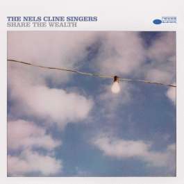 Share The Wealth Nels Cline Singers