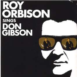 Sings Don Gibson Orbison Roy