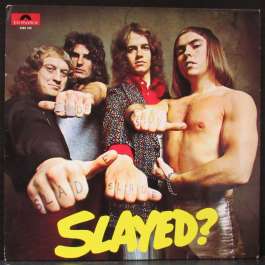 Slayed? Slade