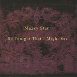 So Tonight That I Might See Mazzy Star