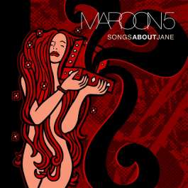 Songs About Jane Maroon 5