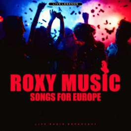 Songs For Europe - Live 1979 Roxy Music