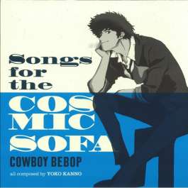 Songs For The Cosmic Sofa Cowboy Bebop Seatbelts