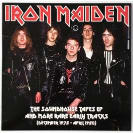 Soundhouse Tapes EP And More Rare Early Tracks (December 1978 - April 1980) Iron Maiden