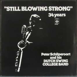 Still Blowing Strong - 34 Years Schilperoort Peter