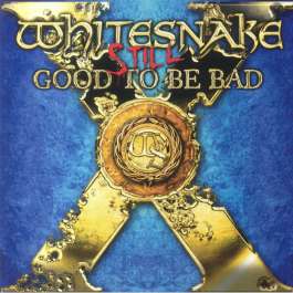 Still Good To Be Bad Whitesnake