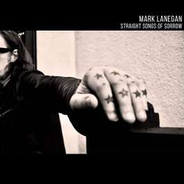 Straighr Songs Of Sorrow Lanegan Mark