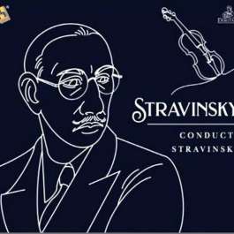 Stravinsky Conducts Stravinsky Stravinsky Igor