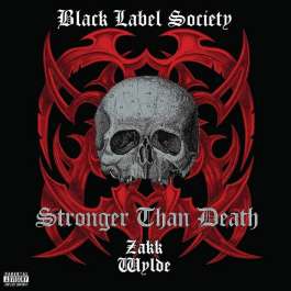 Stronger Than Death Black Label Society