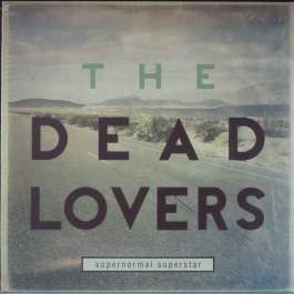 Supernormal Superstar Dead Lovers