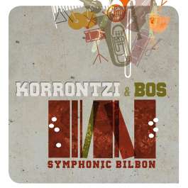 Symphonic Bilbon Korrontzi & Bos