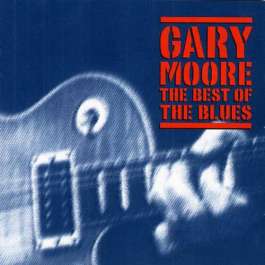 Best Of The Blues Moore Gary