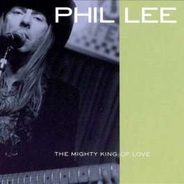 Mighty King Of Love Lee Phil