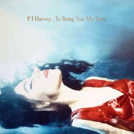 To Bring You My Love Harvey PJ