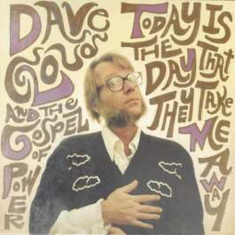 Today Is The Day That They Take Me Away Dave Cloud And The Gospel Of Power