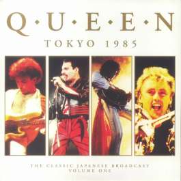 Tokyo 1985 The Classic Japanese Broadcast Volume One Queen