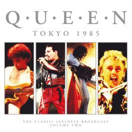 Tokyo 1985 The Classic Japanese Broadcast Volume Two Queen