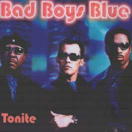 Tonite Bad Boys Blue