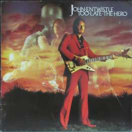 Too Late The Hero Entwistle John