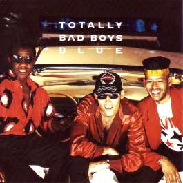 Totally Bad Boys Blue