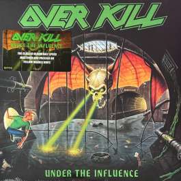 Under The Influence Overkill