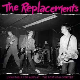 Unsuitable For Airplay - The Lost KFAI Concert Replacements