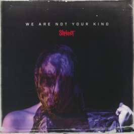 We Are Not Your Kind - Coloured Slipknot