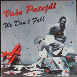 We Don't Fall Patejdl Vaso