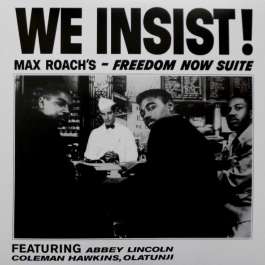 We Insist! Max Roach's Freedom Now Suite Roach Max