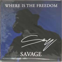 Where Is The Freedom Savage