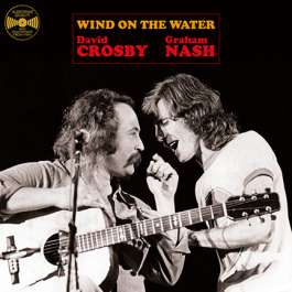 Wind On The Water Crosby David & Nash Graham