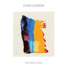 You Finally Knew Lawson Chad