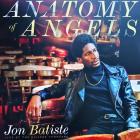 Anatomy Of Angels Batiste John