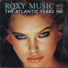 Atlantic Years 1973-1980 Roxy Music