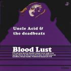 Blood Lust Uncle Acid & The Deadbeats