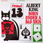 Born Under A Bad Sign King Albert