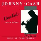 Classic Cash - Early Mixes  Hall Of Fame Series Cash Johnny