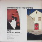 Down Here On The Ground Montgomery Wes
