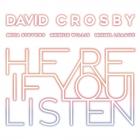 Here If You Listen Crosby David