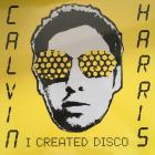 I Created Disco Harris Calvin
