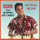 Just For Old Time Sake Elvis Sings Sid Tepper & Roy C. Bennett Presley Elvis
