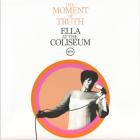 Moment Of Truth (Ella At The Coliseum) Fitzgerald Ella
