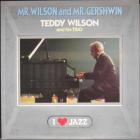 Mr. Wilson And Mr. Gershwin Teddy Wilson And His Trio