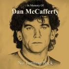 No Turning Back – In Memory Of Dan McCafferty McCafferty Dan
