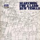 Searching For A Land New Trolls