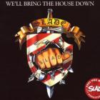 We'll Bring The House Down Slade